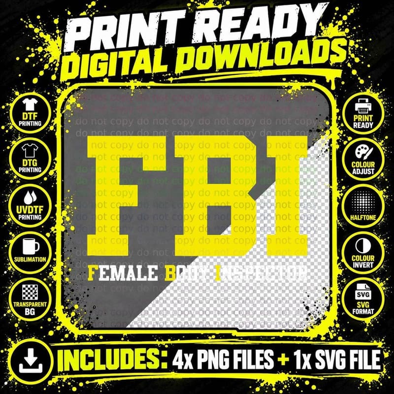 FBI Female Body Inspector T-Shirt Png SVG Digital Bundle