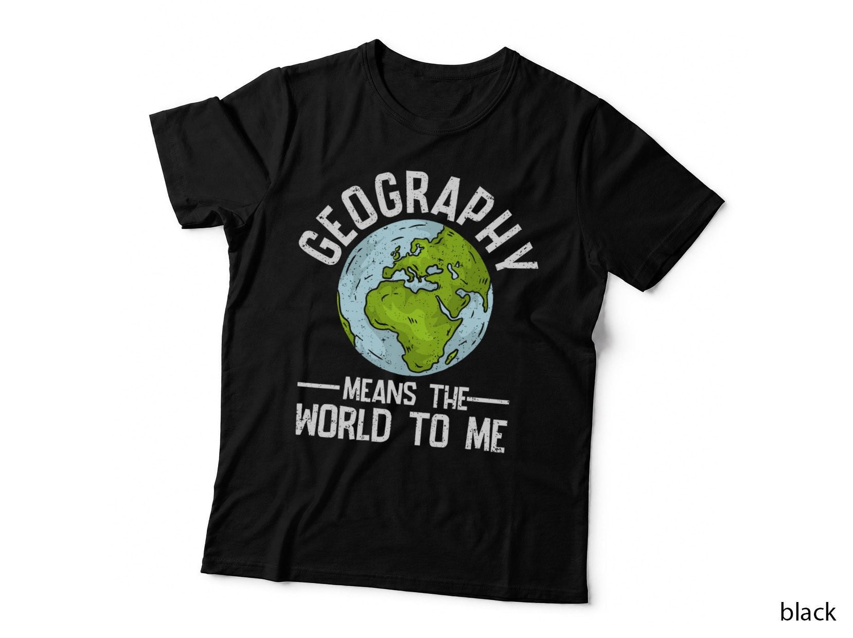 Geography Means the World to Me Globe World Map T-Shirt