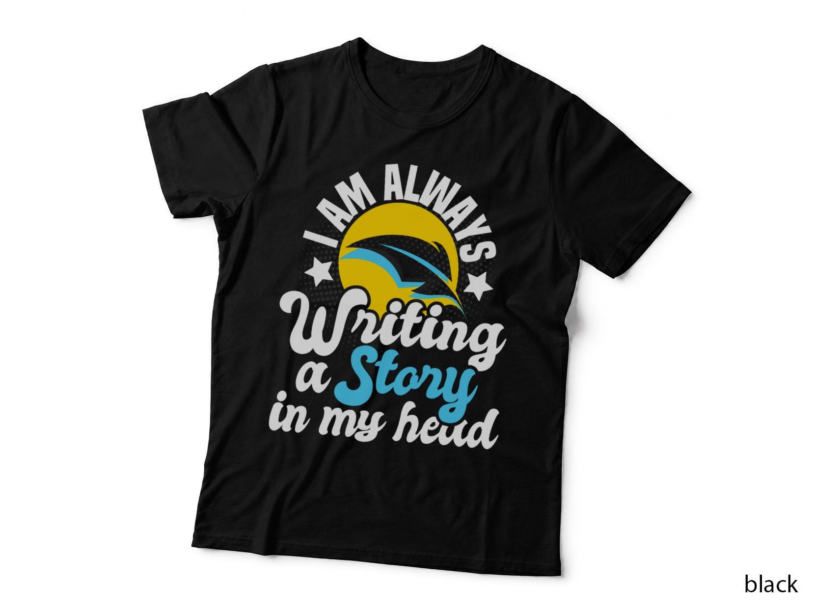I Am Always Writing a Story in My Head Author Novelist Poet T-Shirt