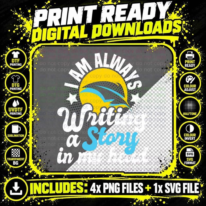 I Am Always Writing a Story in My Head Author Novelist Png SVG Digital Bundle
