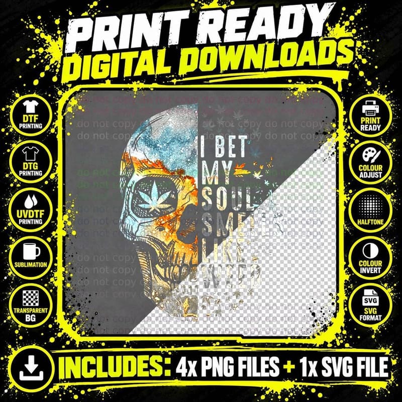 I Bet My Soul Smells Like Weed, Tshirt for Men T-Shirt Png SVG Digital Bundle