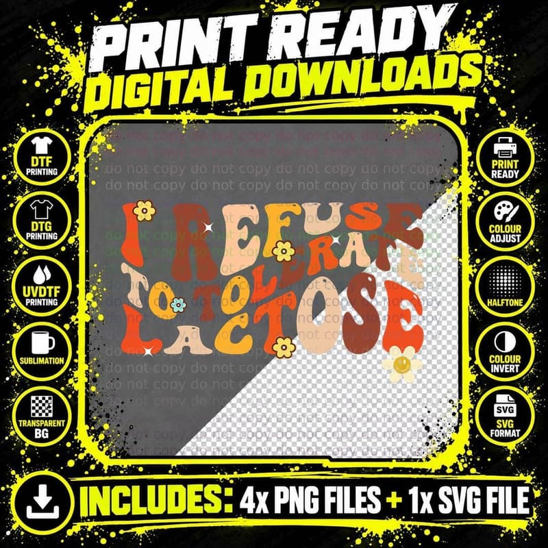 I Refuse to Tolerate Lactose Dairy Intolerant Milk Png SVG Digital Bundle