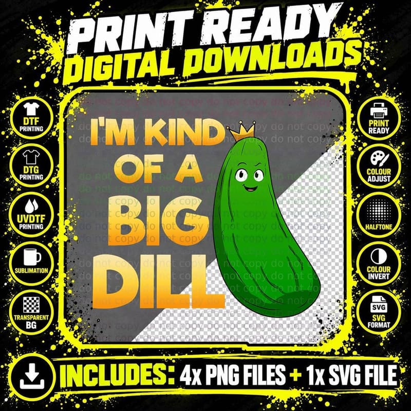I'm Kind of a Big Dill Pickle Lover T-Shirt Png SVG Digital Bundle