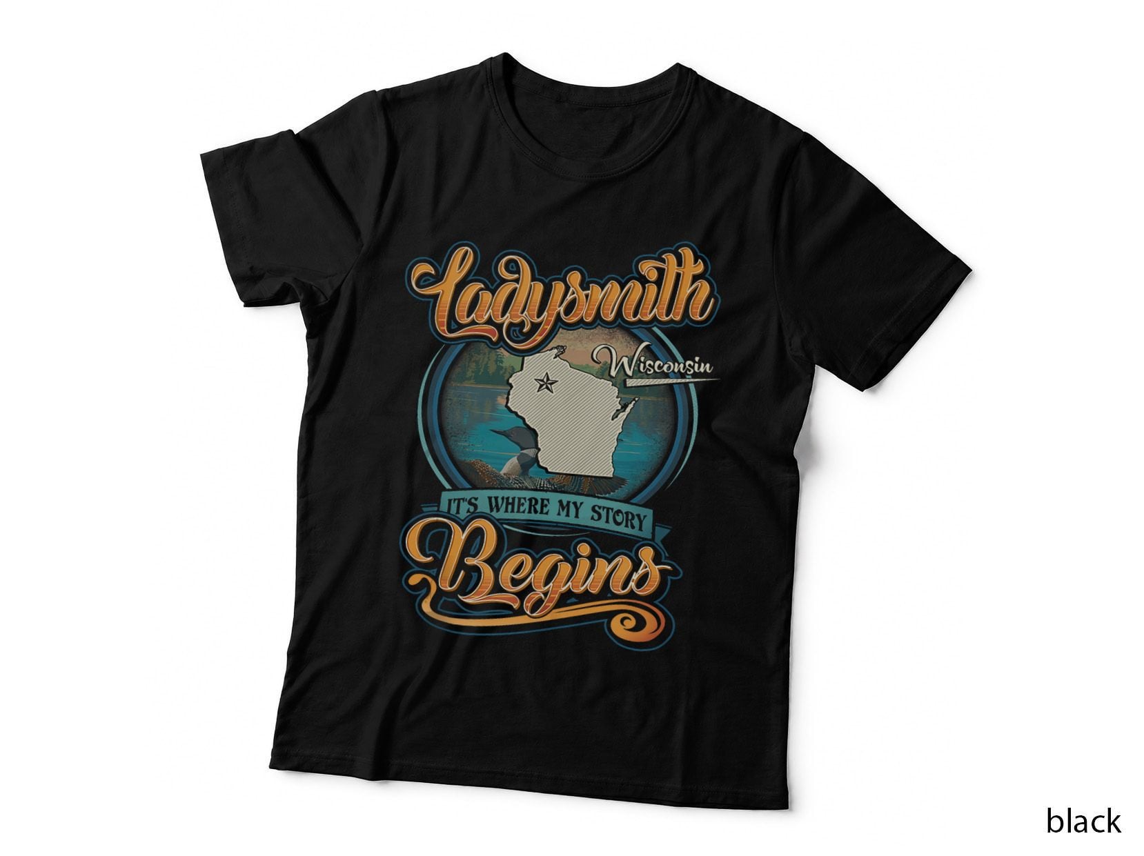 Ladysmith Wisconsin Hometown - Where MY Story Begins T-Shirt