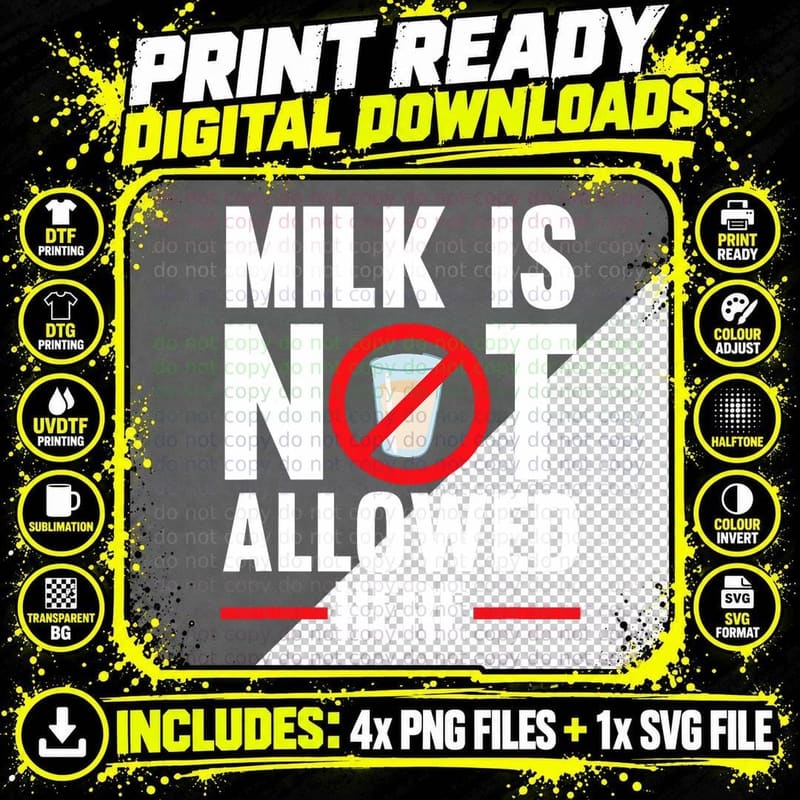 Milk Is Not Allowed Here Lactose Free Lactose Intolerant Png SVG Digital Bundle