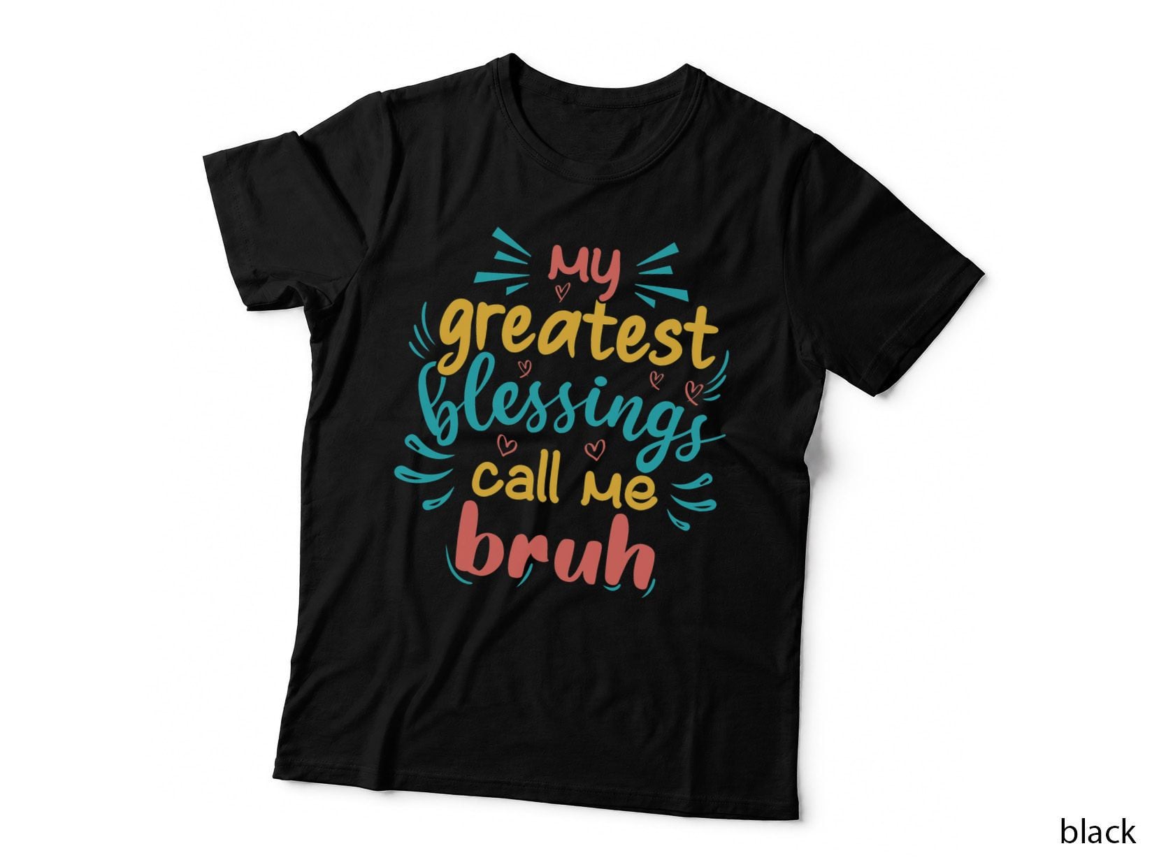 My Greatest Blessings Call Me Bruh Cute Quote Women T-Shirt