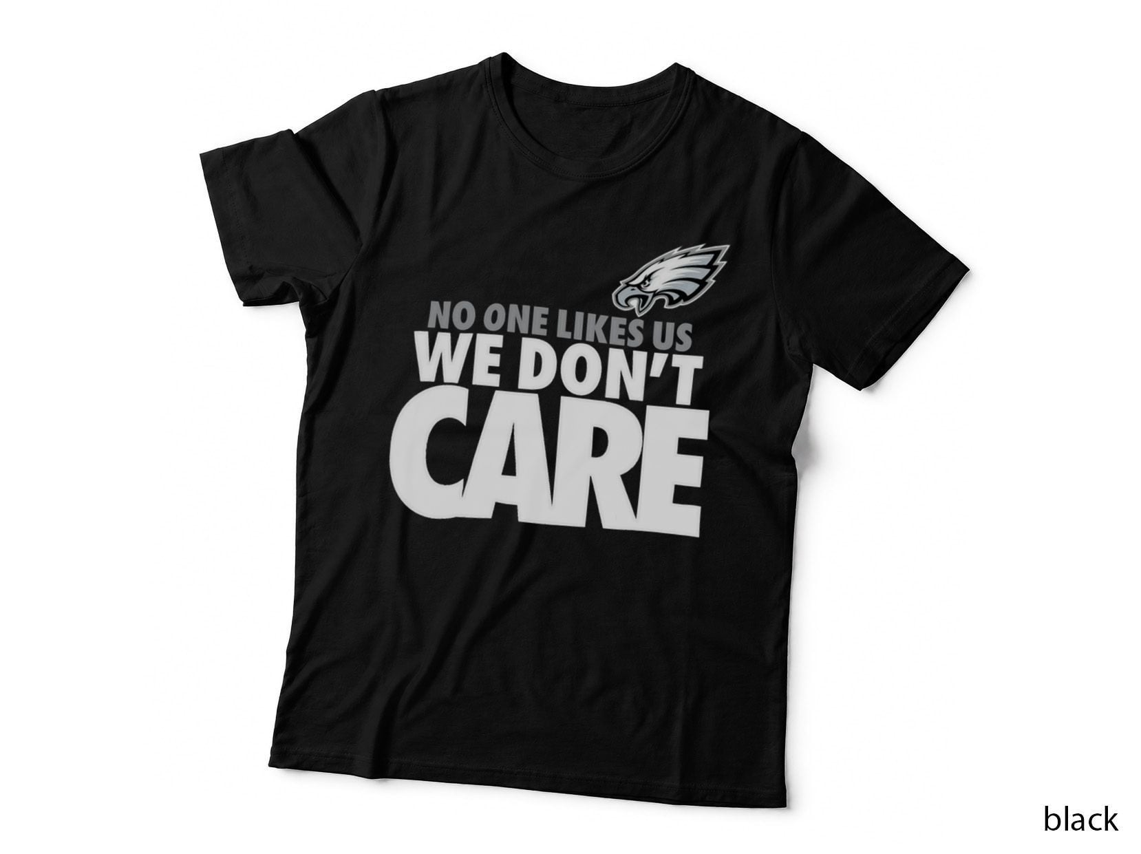 No One Likes Us We Don't Care T-Shirt