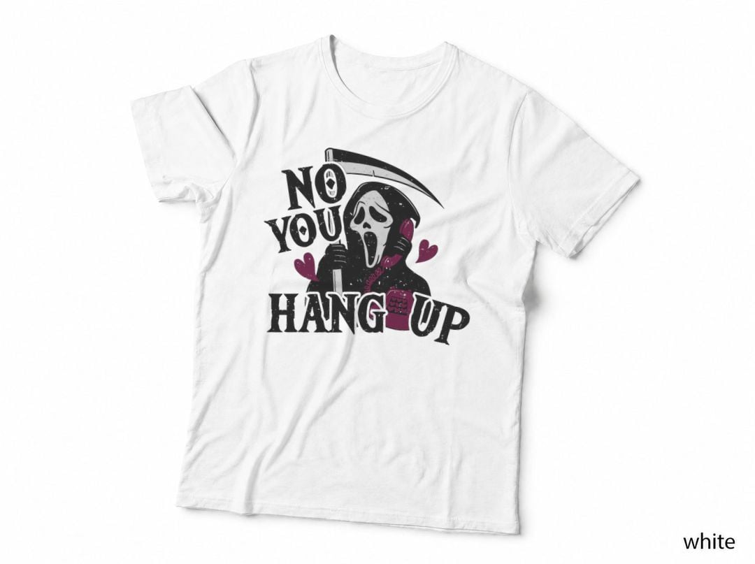 No You Hang up First T-Shirt