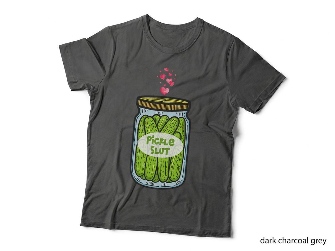 Pickle Slut for Dill and Pickle Lover T-Shirt