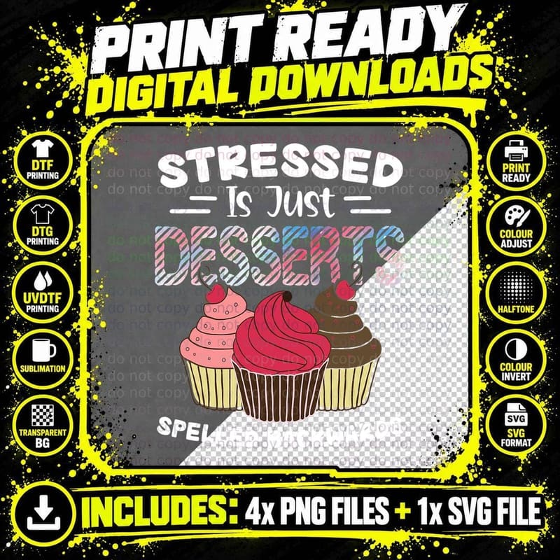 Stressed Is Just Desserts Spelled Backward Cupcake Lover Png SVG Digital Bundle