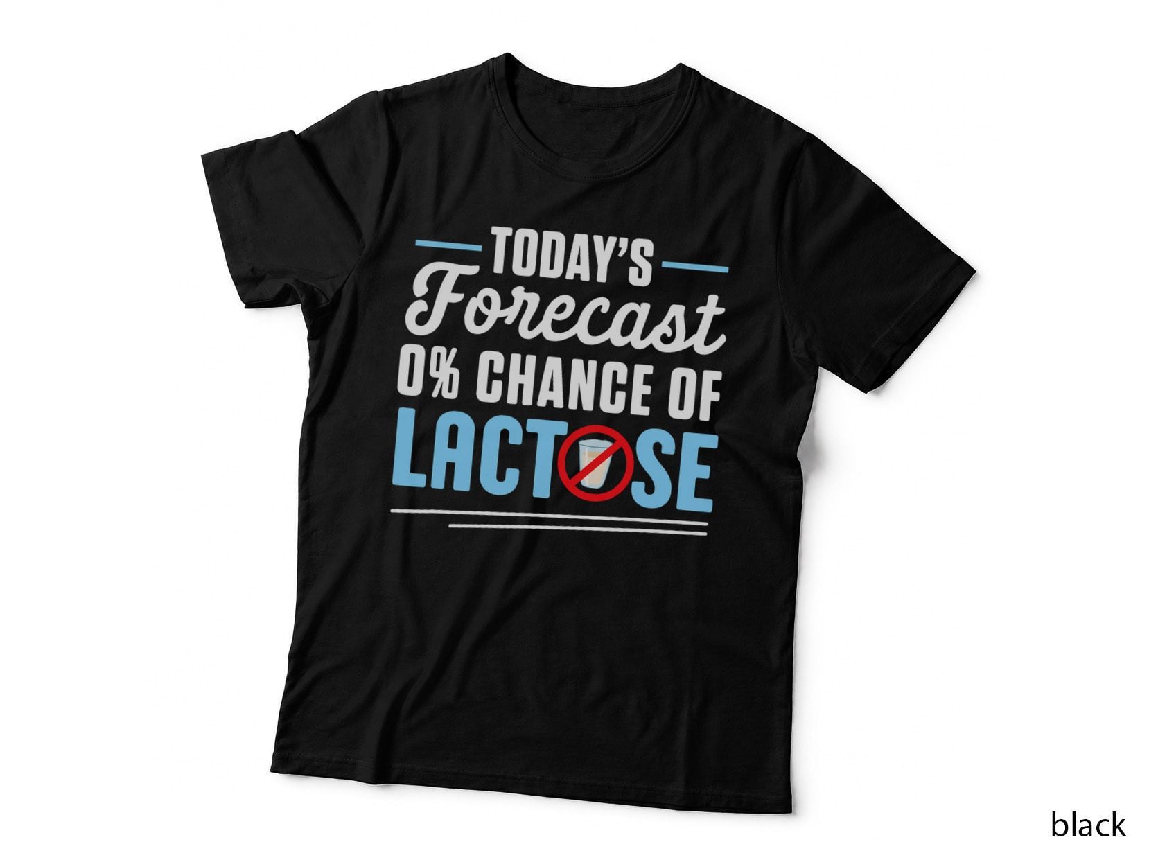 Today's Forecast 0 Chance of Lactose Food Allergy T-Shirt