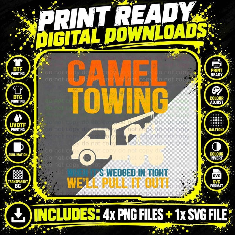 When It's Wedged in Tight We'll Pull It Out Camel Towing Png SVG Digital Bundle