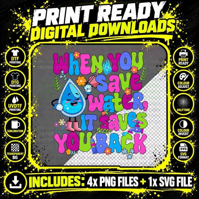 When You Save Water It Saves You Back World Environment Png SVG Digital Bundle