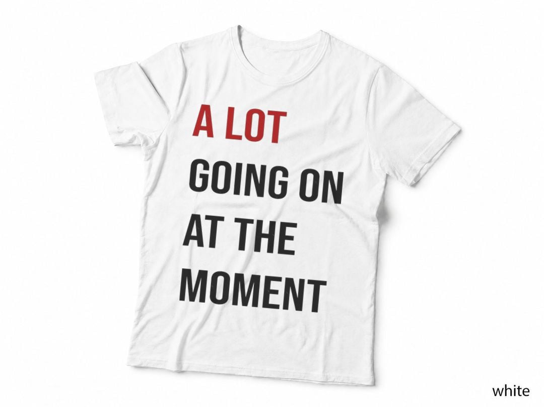 22 (A Lot Going on at the Moment ) T-Shirt