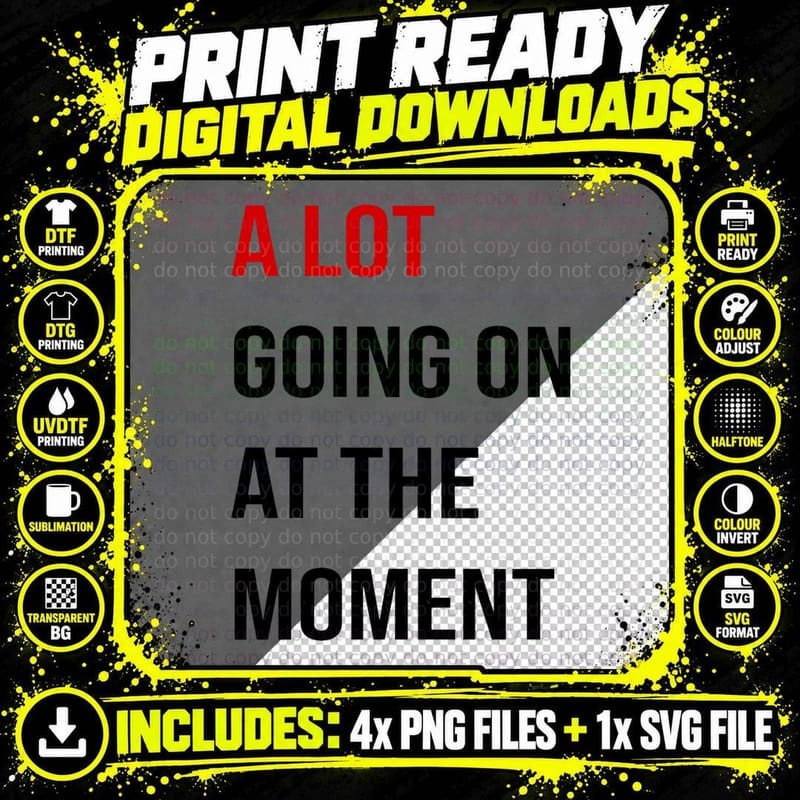 22 (A Lot Going on at the Moment ) T-Shirt Png SVG Digital Bundle