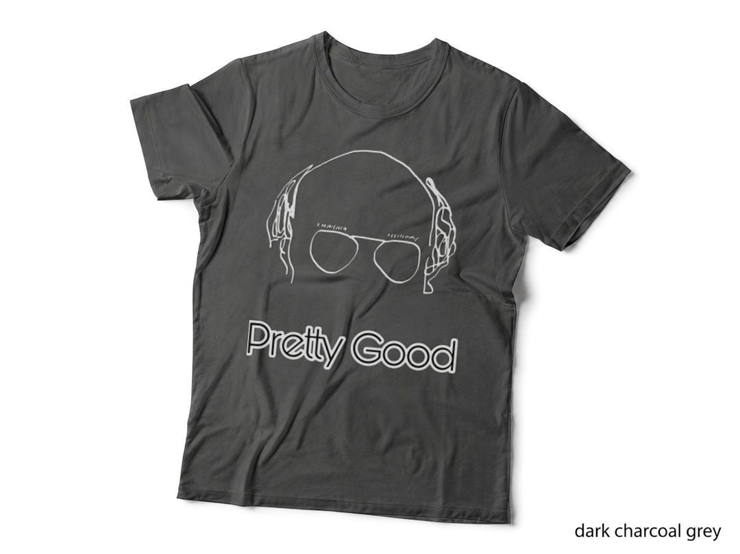 Curb Your Enthusiasm Pretty Good T-Shirt