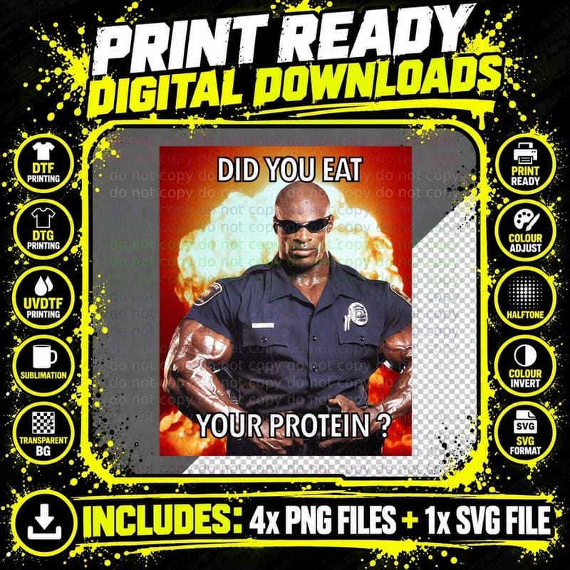 Did You Eat Your Protein Ronnie Coleman Yeah Buddy Png SVG Digital Bundle