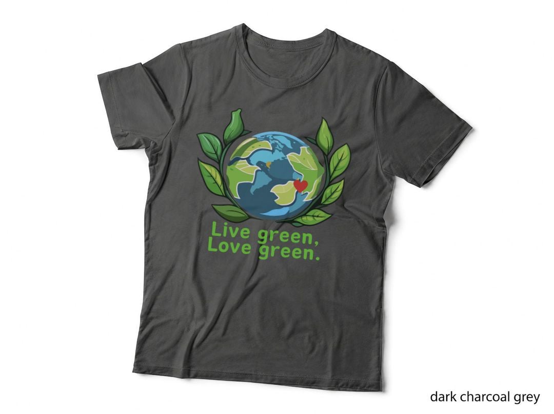 Live Green, Love Green. 1 T-Shirt