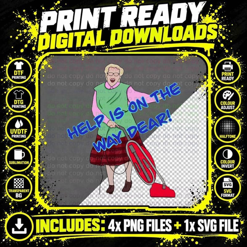 Mrs Doubtfire Help Is on the Way Dear! T-Shirt Png SVG Digital Bundle
