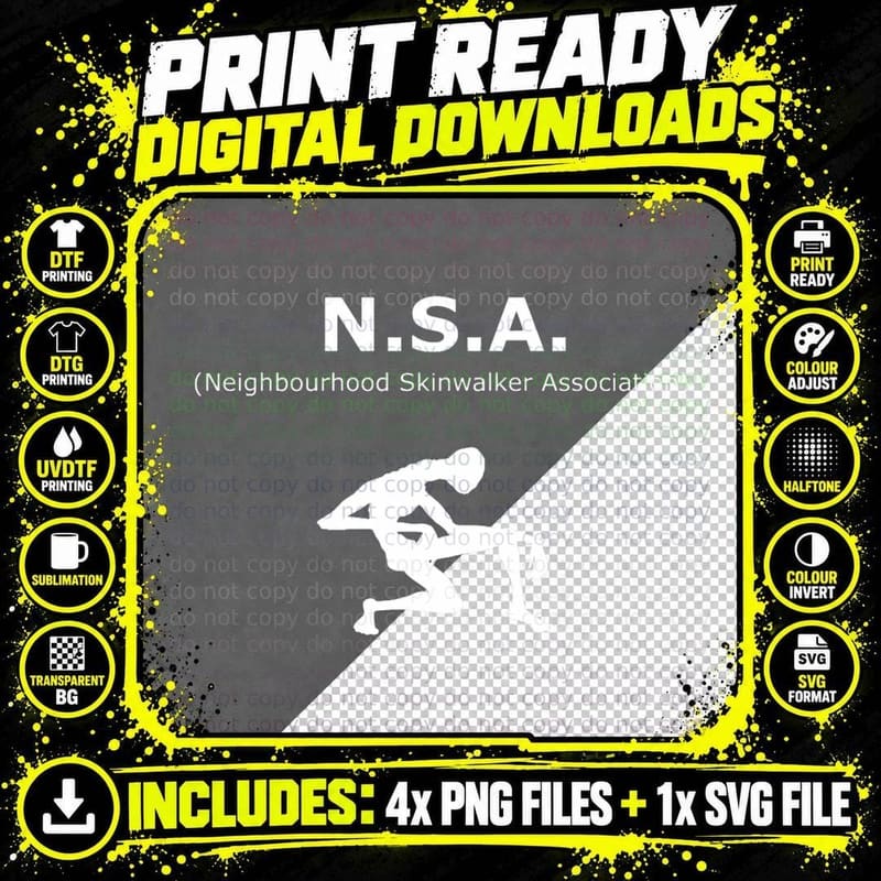 NSA Neighbourhood Skinwalker Association T-Shirt Png SVG Digital Bundle