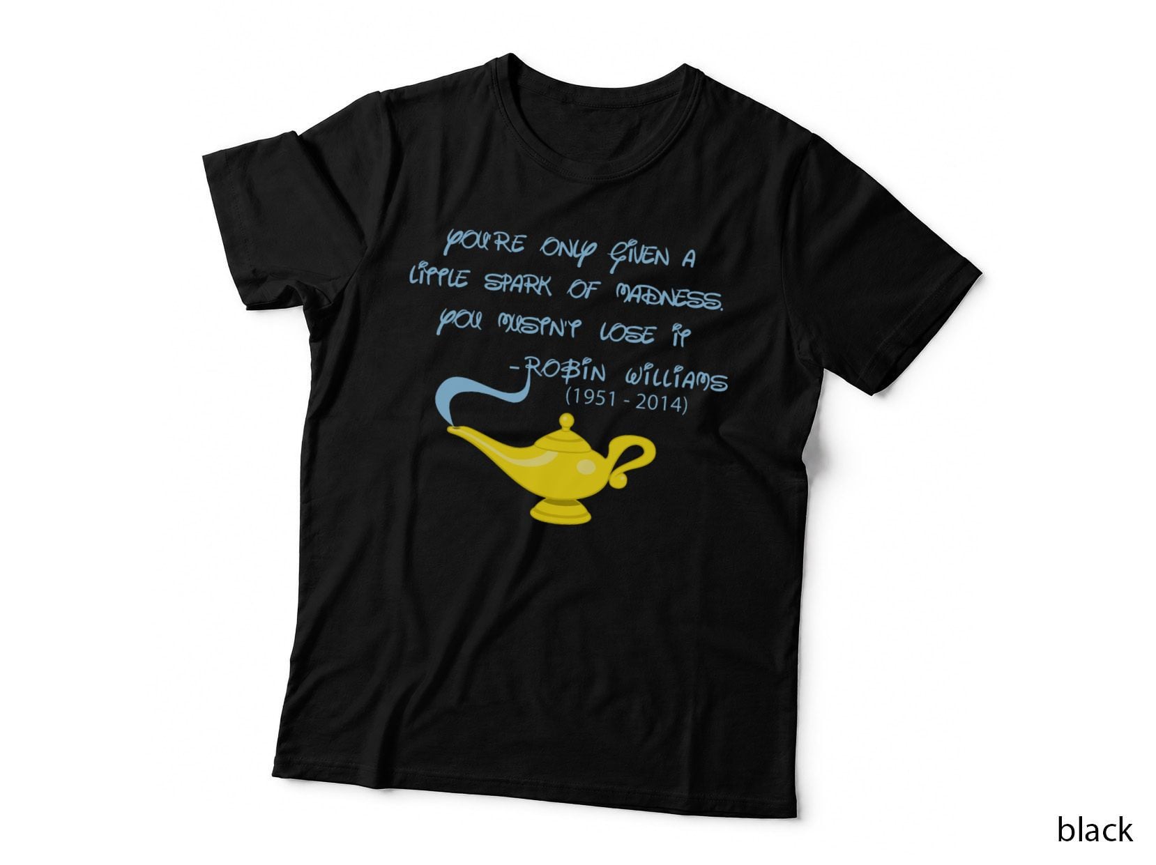 Robin Williams Quote 1 T-Shirt