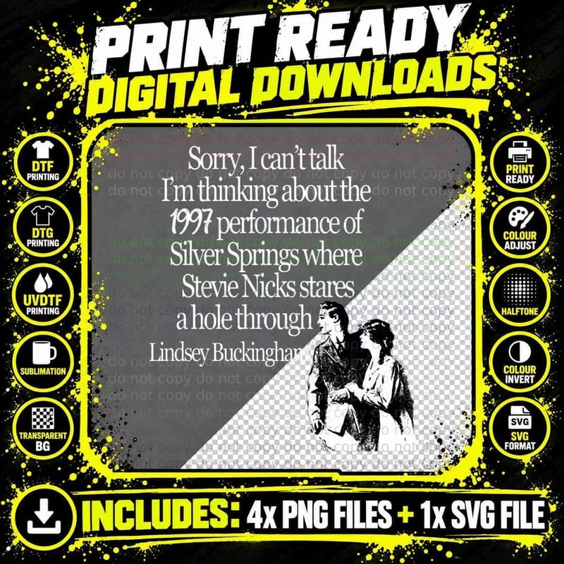 Sorry I Can't Talk I'm Thinking About Silver Springs Png SVG Digital Bundle