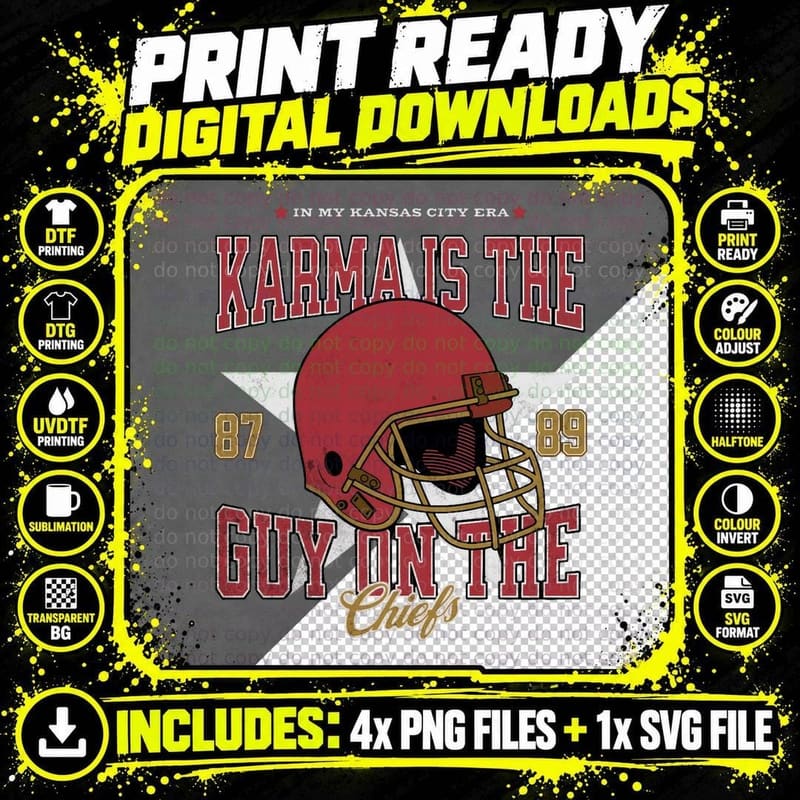 Travis Kelce Karma Is the Guy on the Chiefs T-Shirt Png SVG Digital Bundle