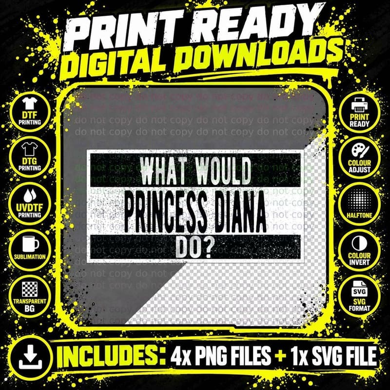 What Would Princess Diana Do 2 T-Shirt Png SVG Digital Bundle