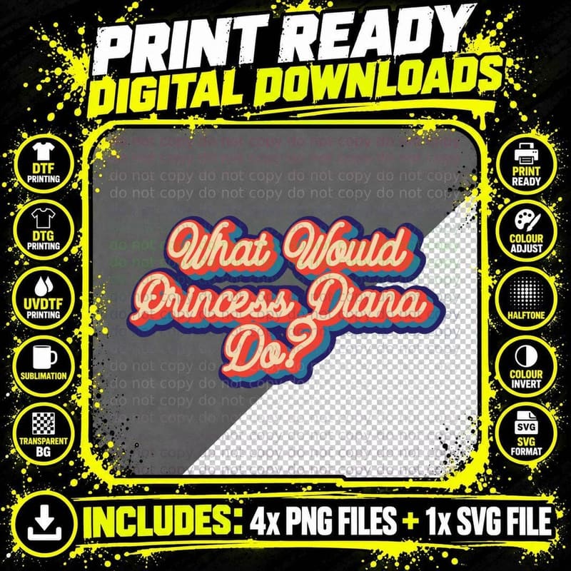 What Would Princess Diana Do T-Shirt Png SVG Digital Bundle