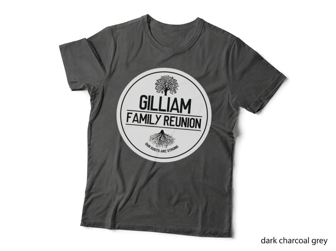 Gilliam Family Reunion Our Roots Are Strong Tree T-Shirt