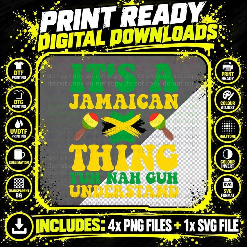 ITS a Jamaican THING YUH NAH GUH Understand Jamaican Png SVG Digital Bundle