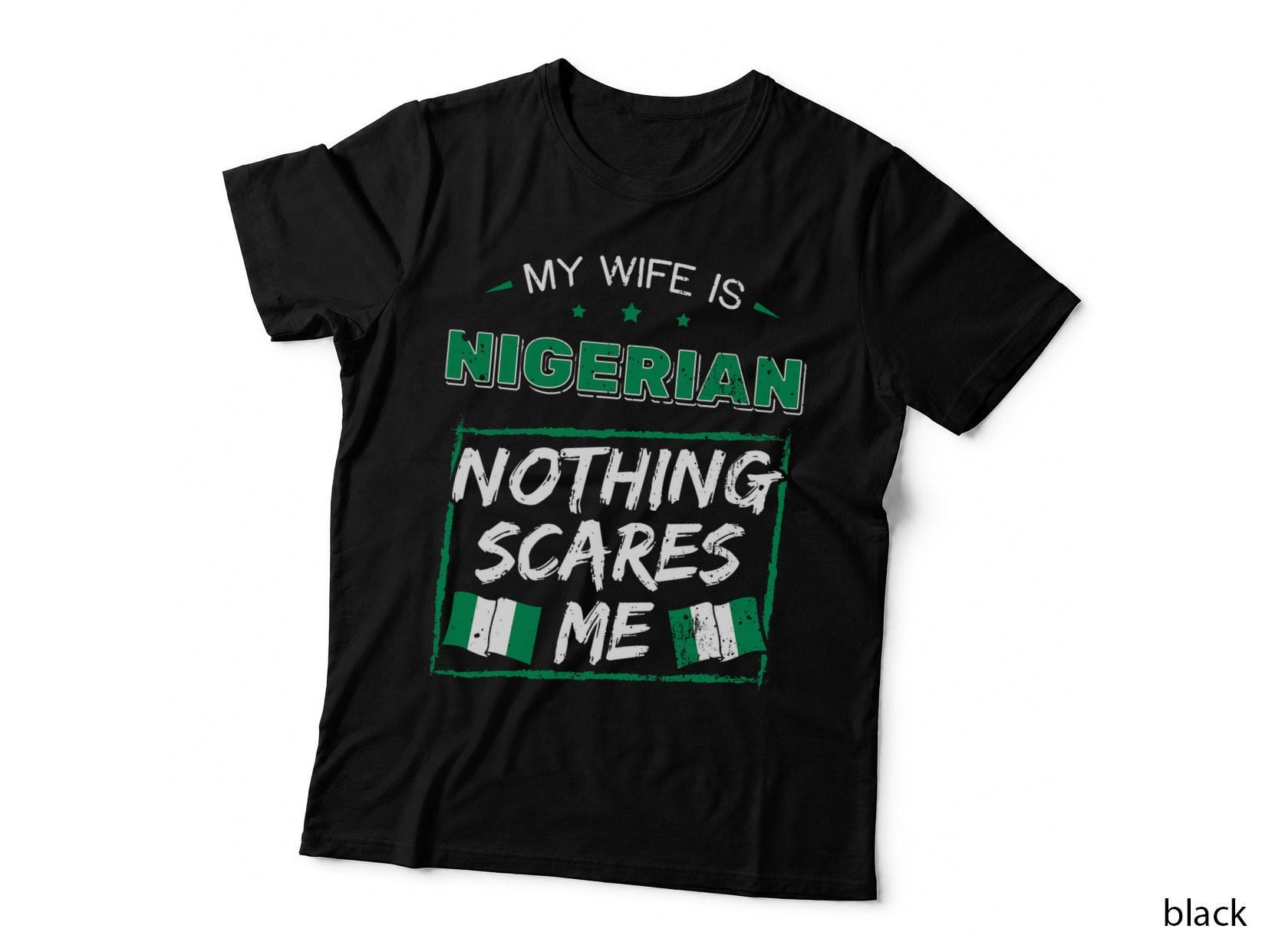 My Wife Is Nigerian Federal Republic of Nigeria Roots Flag T-Shirt