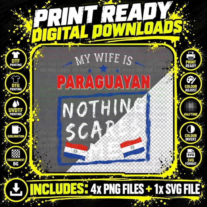 My Wife Is Paraguayan Nothing Scares Me Paraguay Roots Png SVG Digital Bundle