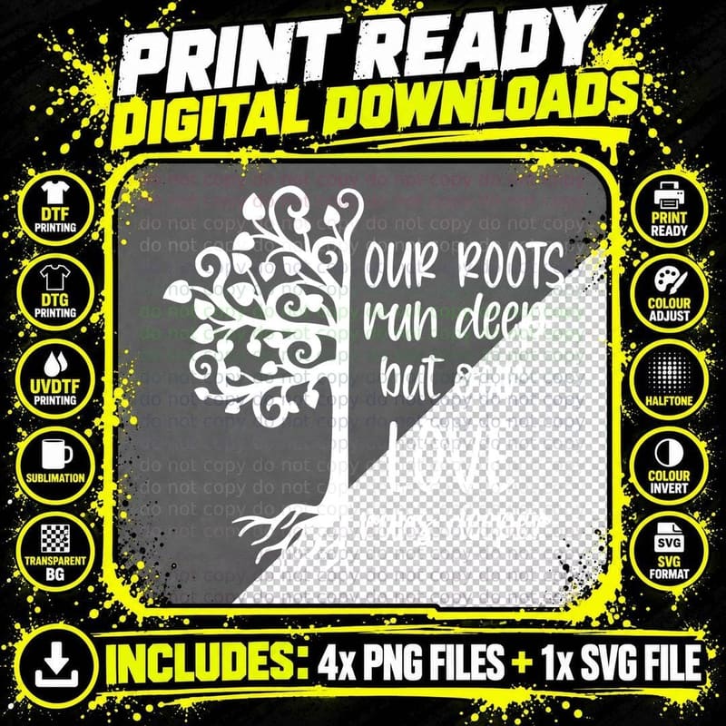 Our Roots Run Deep but Our Love Runs Deeper Family Png SVG Digital Bundle