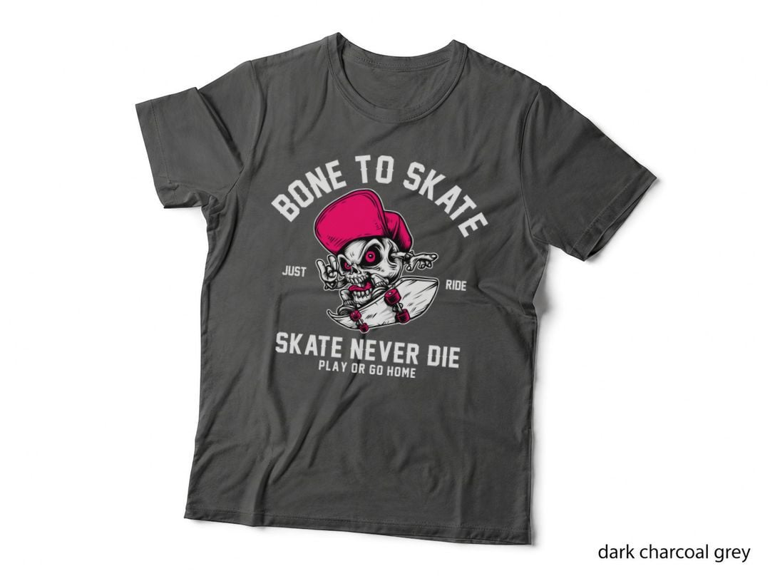 Bone to Skate to Just Ride Never Die Play or Go Home Skull Skateboard T-Shirt
