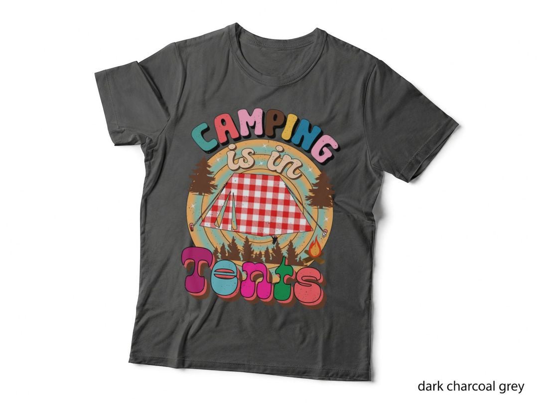 Camping Is in Tents Camping T-Shirt, Camping Tent Silhouette with Trees Graphic