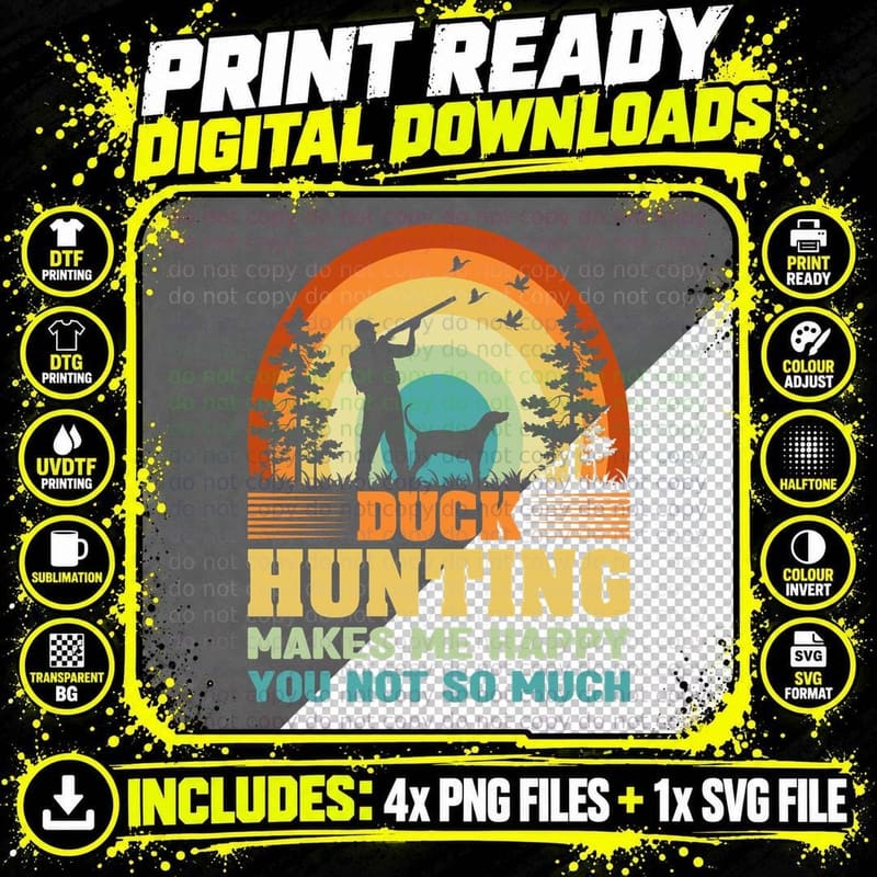 Duck Hunting Makes Me Happy You Not So Much Outdoor Png SVG Digital Bundle