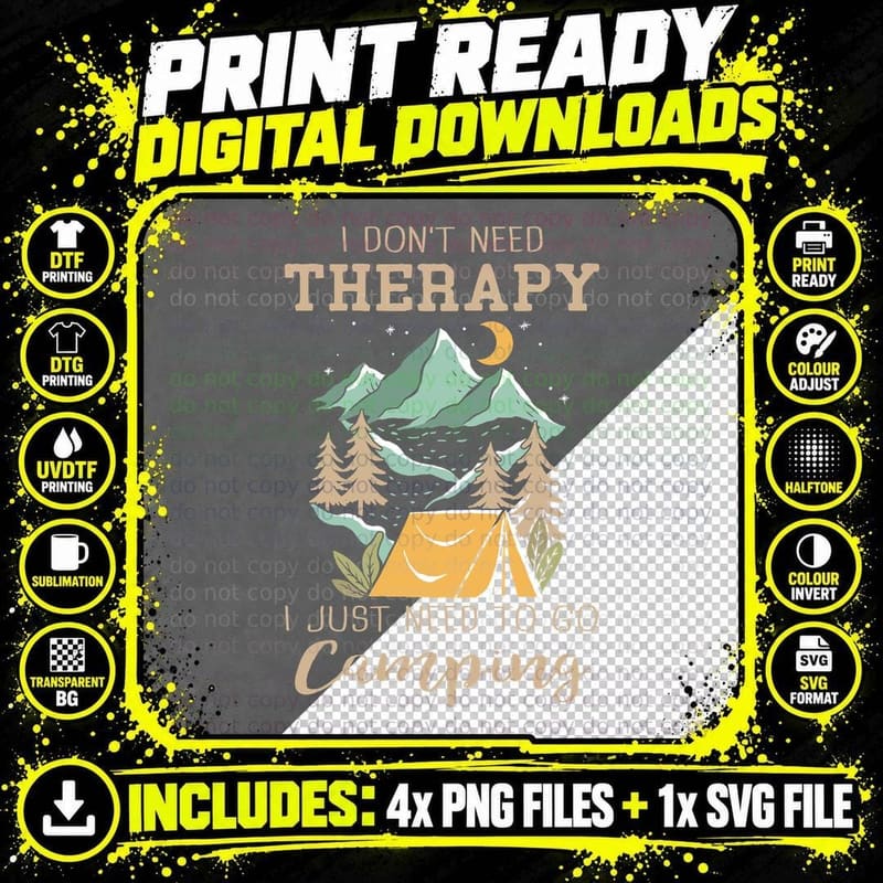 I Don't Need Therapy I Just Need to Go Camping T-Shirt Png SVG Digital Bundle