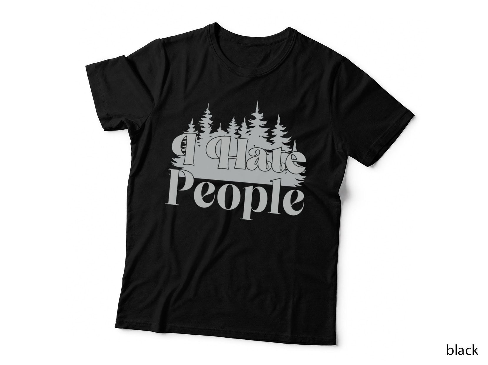 I Hate People T-Shirt, Forest Trees Illustration Outdoor Adventure Tee