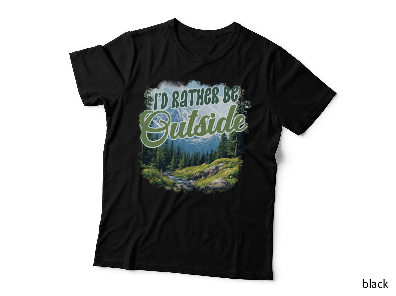 I'd Rather Be Outside Outdoor Adventure T-Shirt, Mountain Stream Forest