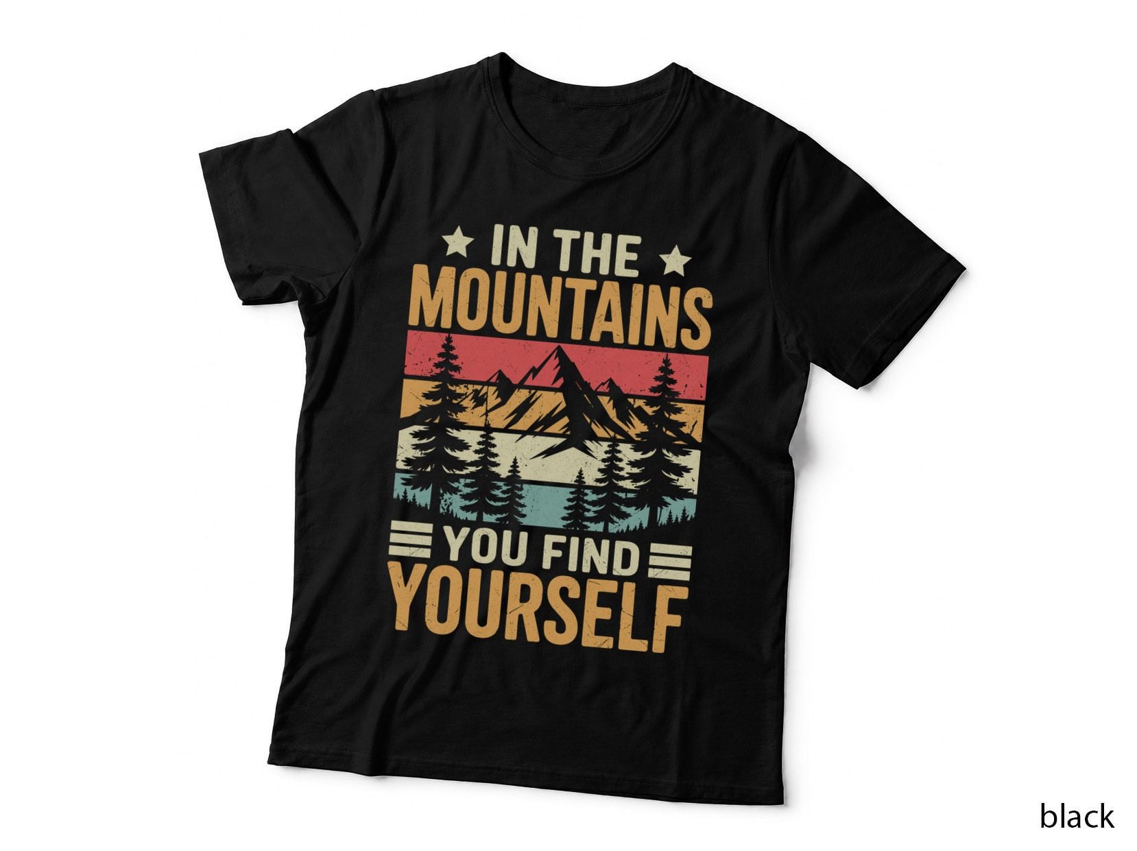 In the Mountains You Find Yourself Outdoor Adventure T-Shirt