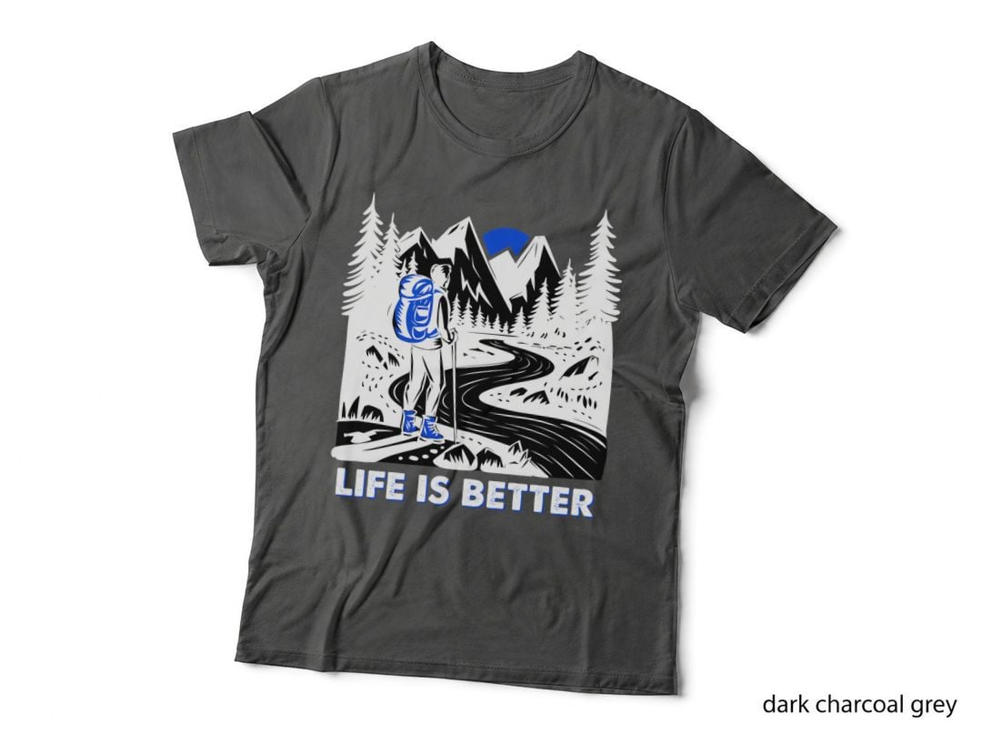 Life Is Better Outdoor Adventure T-Shirt, Hiker on Mountain Trail with River