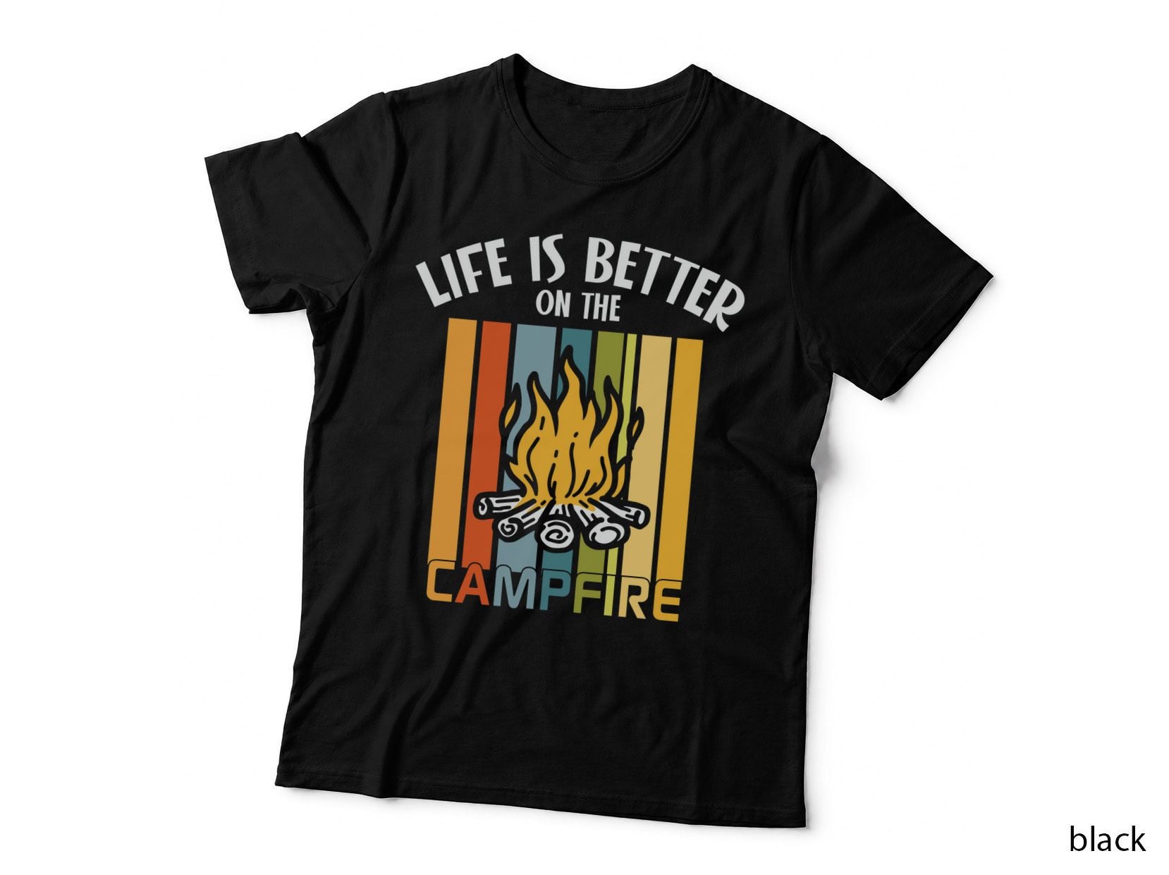 Life Is Better on the Campfire Camping T-Shirt, Campfire Flames with Colorful