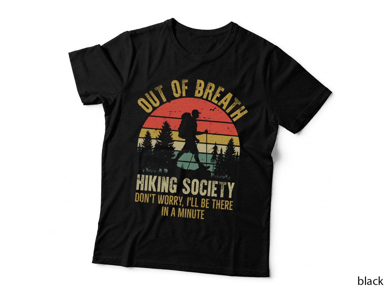 Out of Breath Hiking Society Don't Worry I'll Be There in a Camping T-Shirt