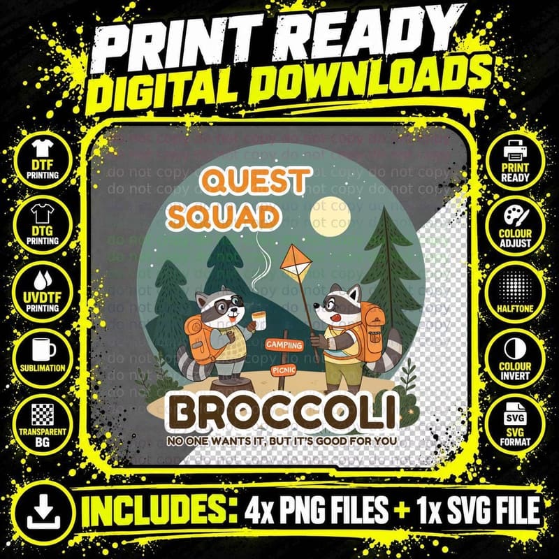 Quest Squad Broccoli No One Wants It but It's Good for Png SVG Digital Bundle
