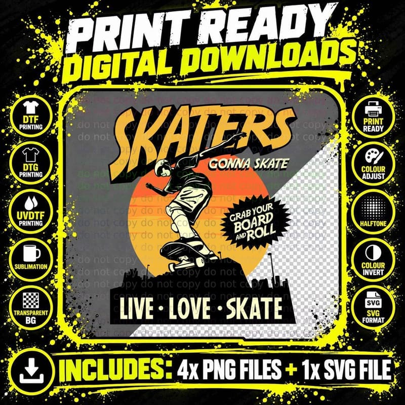 Skaters Gonna Skate Grab Your Board and Roll Live Png SVG Digital Bundle