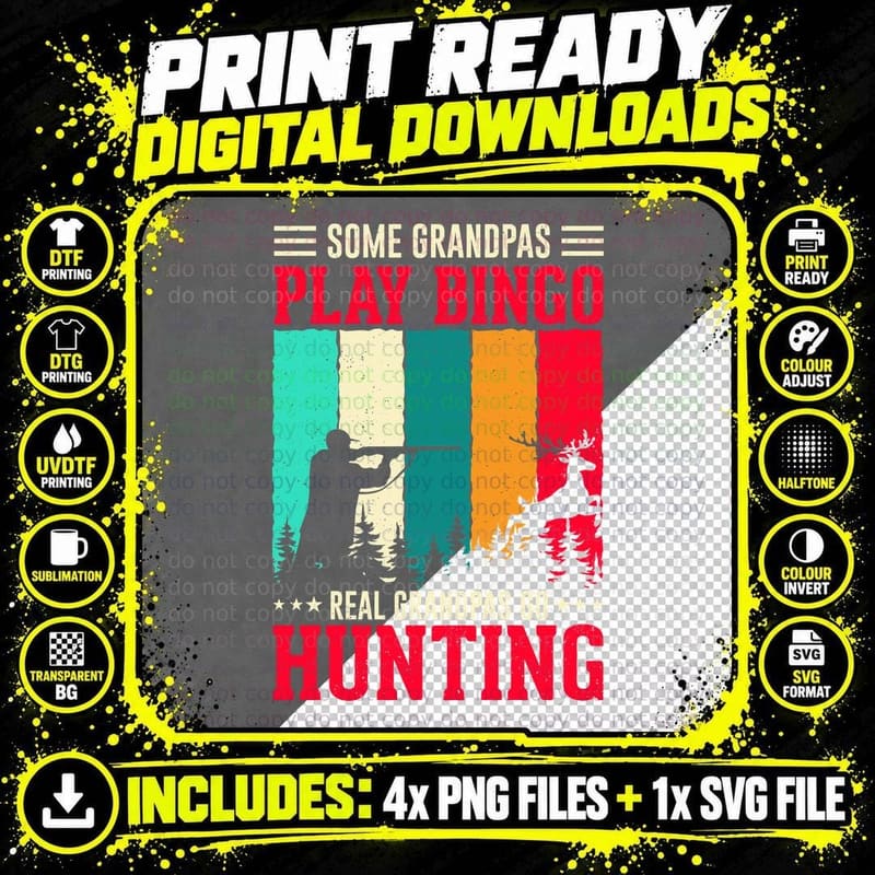 Some Grandpas Play Bingo Real Grandpas Go Hunting Png SVG Digital Bundle