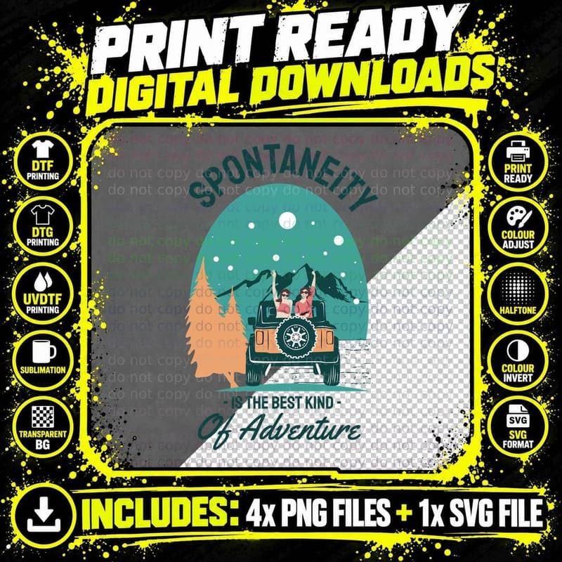 Spontaneity Is the Best Kind of Adventure Jeep Png SVG Digital Bundle