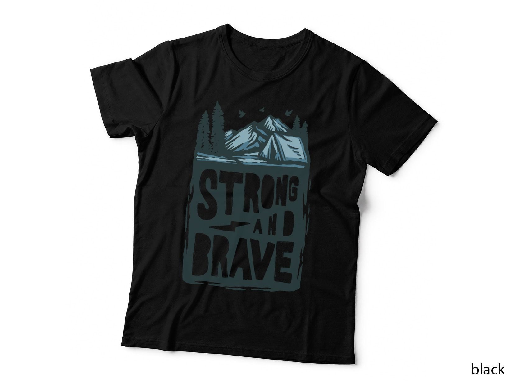 Strong and Brave and Mountain Landscape Container Outdoor Nature T-Shirt