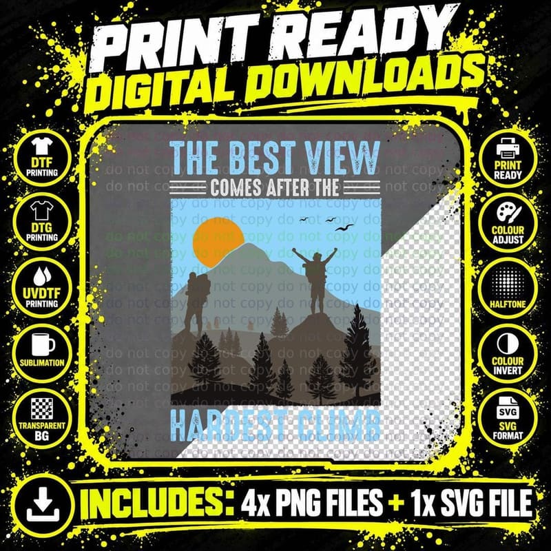 The Best View Comes After the Hardest Climb Outdoor Png SVG Digital Bundle